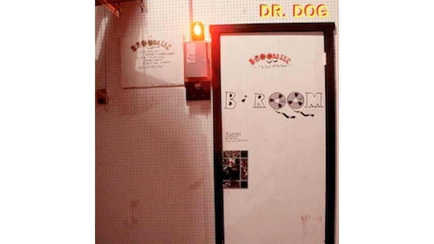Dr. Dog: B-Room