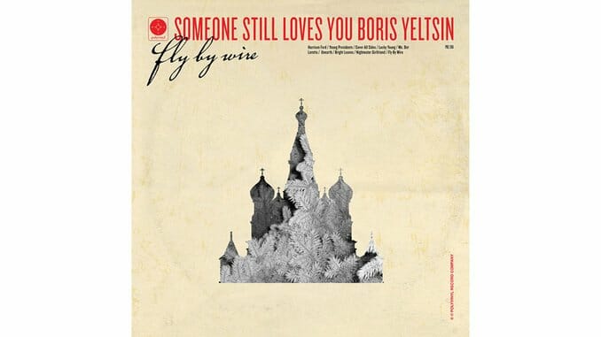 Someone Still Loves You Boris Yeltsin: Fly By Wire