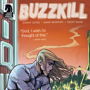 Buzzkill #1 by Donny Cates, Mark Reznicek, & Geoff Shaw