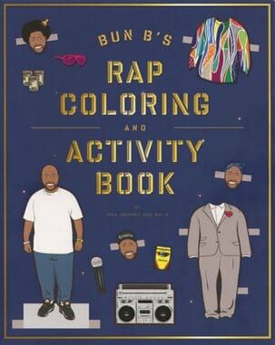 Bun B’s Rap Coloring And Activity Book by Shea Serrano and Bun B