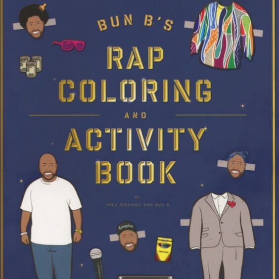 Bun B's Rap Coloring And Activity Book by Shea Serrano and Bun B