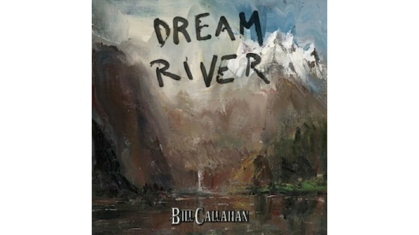 Bill Callahan: Dream River