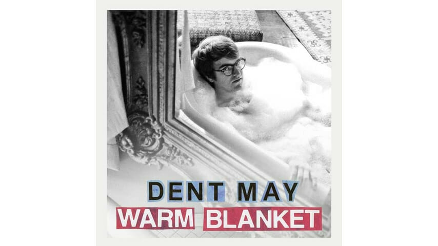 Dent May: Warm Blanket