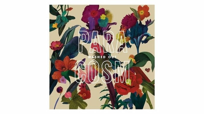 Washed Out: Paracosm
