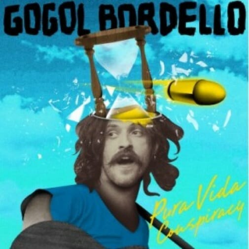 Gogol Bordello: Pura Vida Conspiracy