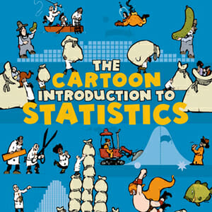 The Cartoon Introduction to Statistics by Alan Dabney & Grady Klein