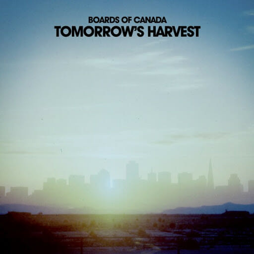 Boards of Canada: Tomorrow’s Harvest