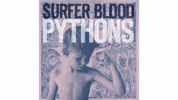 Surfer Blood: Pythons