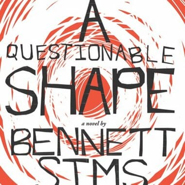 A Questionable Shape by Bennett Sims