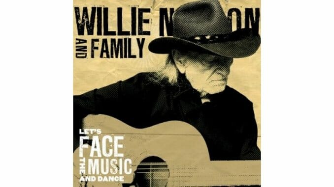 Willie Nelson & Family: Let's Face the Music and Dance