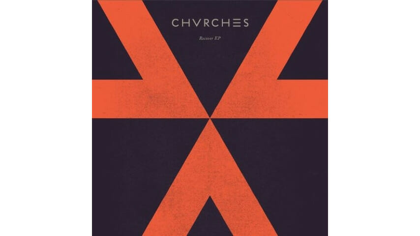 CHVRCHES: Recover EP