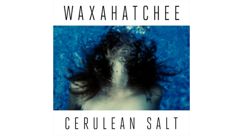 Waxahatchee: Cerulean Salt