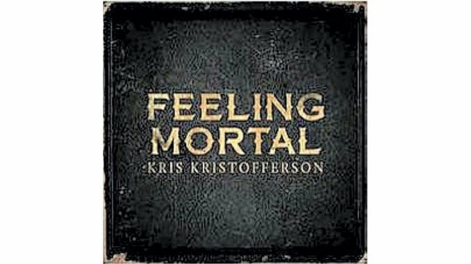 Kris Kristofferson: Feeling Mortal
