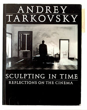 Sculpting in Time by Andrey Tarkovsky