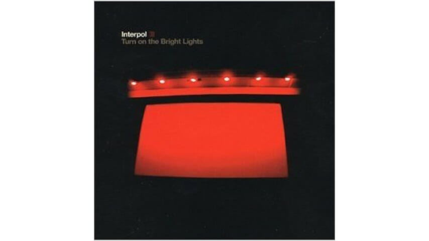 Interpol: Turn on the Bright Lights Reissue