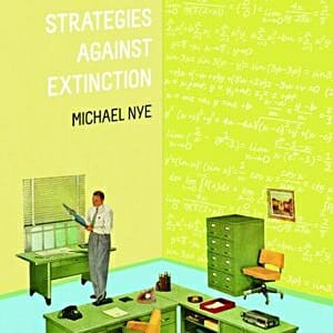 Strategies Against Extinction by Michael Nye