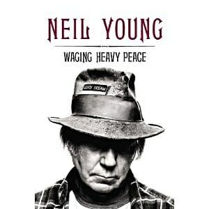 Waging Heavy Peace by Neil Young