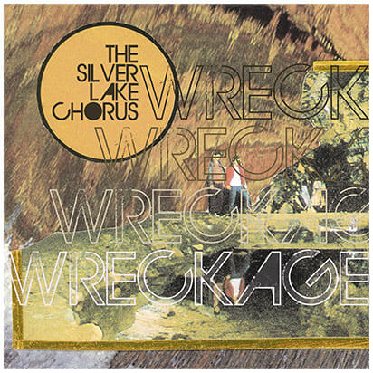 The Silver Lake Chorus: Wreckage