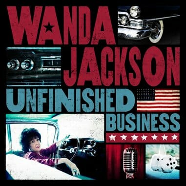 Wanda Jackson: Unfinished Business