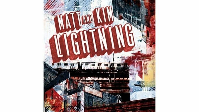 Matt & Kim: Lightning