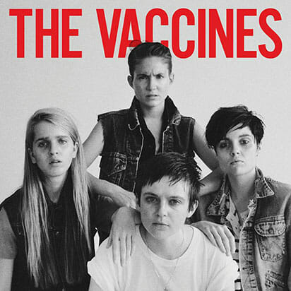 The Vaccines: The Vaccines Come of Age