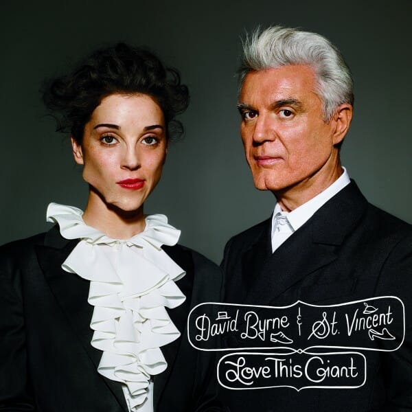 David Byrne and St. Vincent: Love This Giant