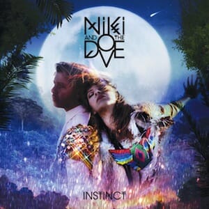Niki & The Dove: Instinct