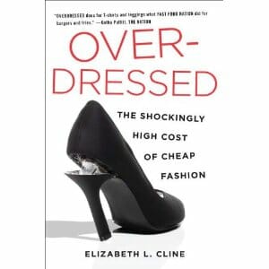 Elizabeth L. Cline: Overdressed: The Shockingly High Cost of Cheap Fashion