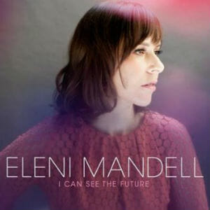 Eleni Mandell: I Can See the Future