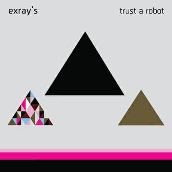 Exray's: Trust A Robot