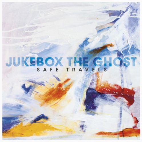 Jukebox the Ghost: Safe Travels