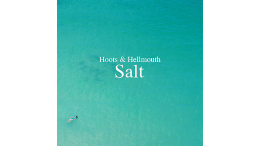 Hoots & Hellmouth: Salt