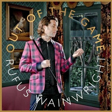 Rufus Wainwright: Out of the Game