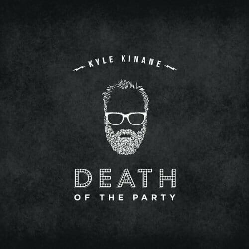 Kyle Kinane: Death of the Party Reissue