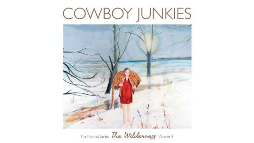 Cowboy Junkies: The Wilderness