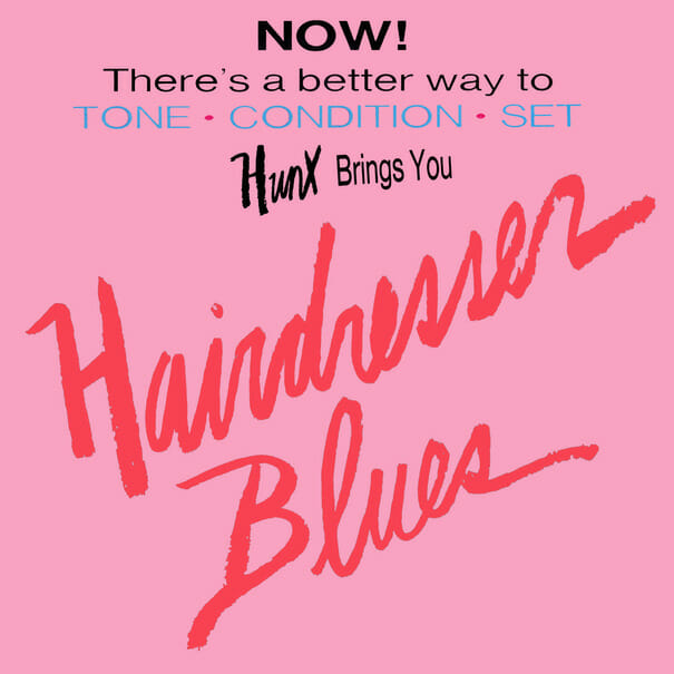 Hunx: Hairdresser Blues