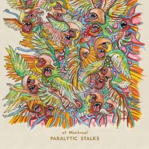 of Montreal: Paralytic Stalks