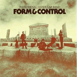 Phenomenal Handclap Band: Form & Control