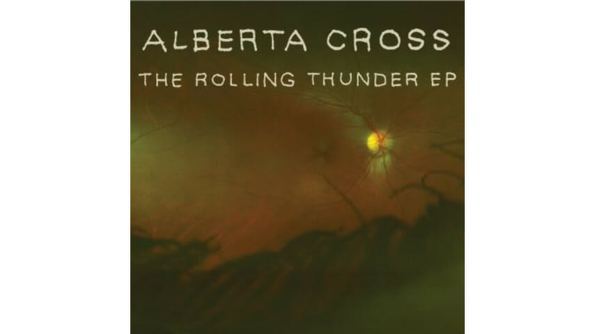 Alberta Cross: The Rolling Thunder EP