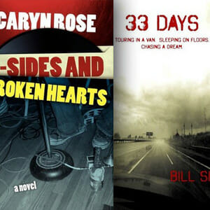 B-Sides and Broken Hearts by Caryn Rose and 33 Days by Bill See