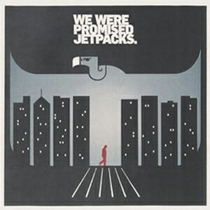 We Were Promised Jetpacks: In the Pit of the Stomach