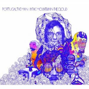 Portugal. The Man: In the Mountain, In the Cloud