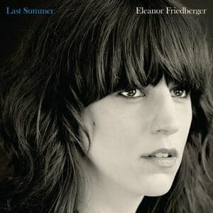 Eleanor Friedberger: Last Summer