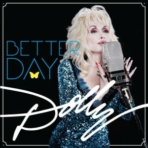 Dolly Parton: Better Day