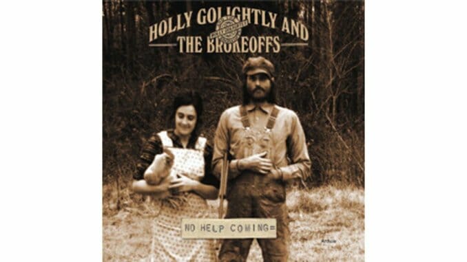 Holly Golightly & The Brokeoffs: No Help Coming