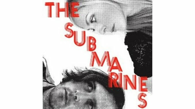 The Submarines: Love Notes/Letter Bombs