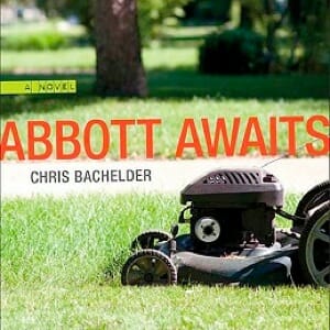 Abbott Awaits   by Chris Bachelder