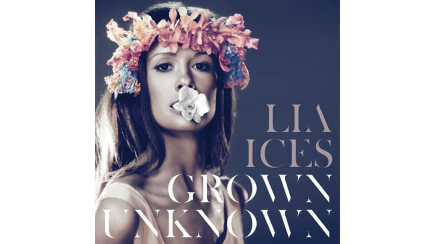 Lia Ices: Grown Unkown