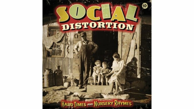 Social Distortion: Hard Times & Nursery Rhymes