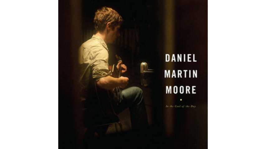 Daniel Martin Moore: In the Cool of the Day